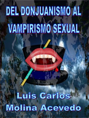 cover image of Del Donjuanismo al Vampirismo Sexual
